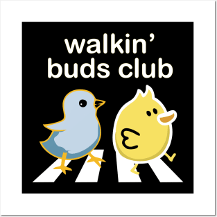 walkin' buds club Posters and Art